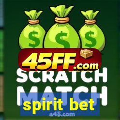 spirit bet